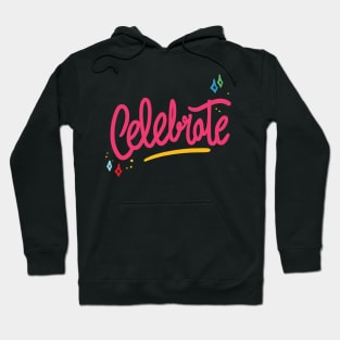 Celebrate Hoodie